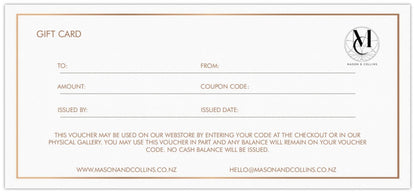 You lucky thing! The Mason and Collins Gift Card can be purchased as a digital gift card, or sent as a physical card in a beautiful personalised envelope!